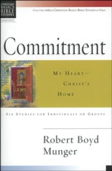 Commitment: My Heart Christ's Home, Christian Basics Bible Studies