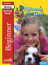 Following after God Beginner (ages 4 & 5) Activity Book (Spring Quarter)
