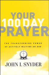 Your 100-Day Prayer: The Transforming Power of Actively Waiting on God