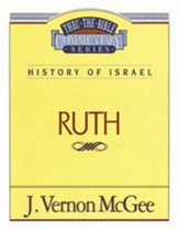 Ruth: Thru the Bible Commentary Series