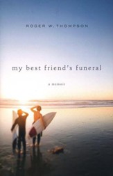 My Best Friend's Funeral: A Memoir