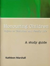 Honouring Children: The Human Rights of the Child in Christian Perspective, Study Guide