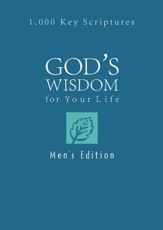 God's Wisdom for Your Life: Men's Edition: 1,000 Key Scriptures - eBook