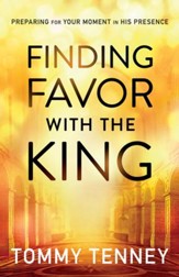 Finding Favor With the King, Repackaged Edition: Preparing For Your Moment in His Presence - Slightly Imperfect