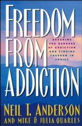 Freedom from Addiction: Breaking the Bondage of Addiction and Finding Freedom in Christ