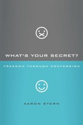 What's Your Secret?: Freedom through Confession - eBook
