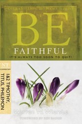 Be Faithful: It's Always Too Soon to Quit! - eBook