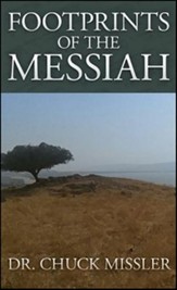 Footprints of the Messiah: What Words Did Jesus Give to His Disciples on the Road to Emmaus?