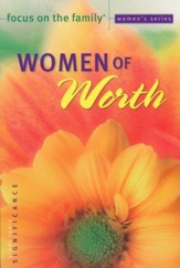Women of Worth Bible Study, Topic: Significance