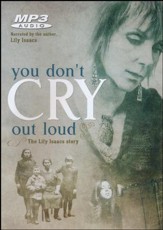 You Don't Cry Out Loud: The Lily Isaacs Story MP3 audio