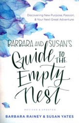 Barbara and Susan's Guide to the Empty Nest, Revised   and Updated