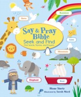 Say and Pray Bible Seek and Find : First Words, Stories, and Prayers
