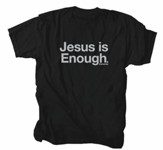 Jesus Is Enough Shirt, Black, Small