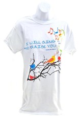 I Will Sing and Praise You Shirt, White, Medium