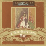 A 'Strordinary Little Maid - 2-Disc Audio Drama
