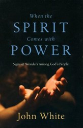 When the Spirit Comes with Power