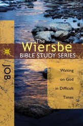 The Wiersbe Bible Study Series: Job: Waiting On God in Difficult Times - eBook