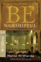 Be Worshipful: Glorifying God for Who He Is - eBook