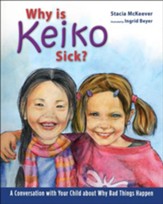 Why is Keiko Sick?: A Conversation with Your Child about Why Bad Things Happen - PDF Download [Download]