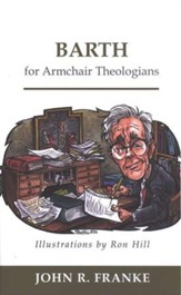 Barth for Armchair Theologians