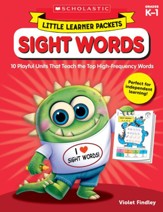 Little Learner Packets: Sight Words: 10 Playful Units That Teach the Top High-Frequency Words