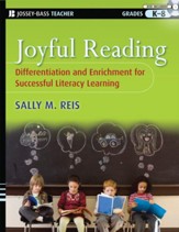 Joyful Reading : Differentiation and Enrichment for Successful Literacy Learning, Grades K-8