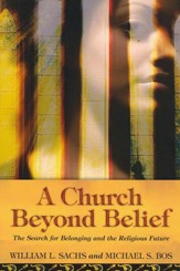 A Church Beyond Belief: The Search for Belonging and the Religious Future