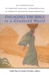 Engaging the Bible in a Gendered World: An Intro to Feminist Biblical Interpretation in Honor of Katharine Doob Sakenfeld