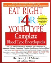 Eat Right 4 Your Type Complete Blood Type Encyclopedia A-Z Reference Guide