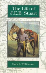 The Life of J.E.B. Stuart, Grades 6-9