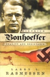 Dietrich Bonhoeffer: Reality and Resistance