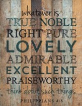 True, Noble, Right, Lath Wall Art