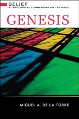Genesis: Belief - A Theological Commentary on the Bible