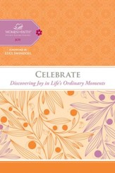 Celebrate: Discovering Joy in Life's Ordinary Moments - eBook