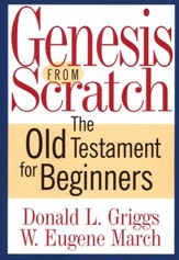 Genesis from Scratch: The Old Testament for Beginners