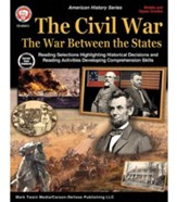 Civil War: The War Between the  States, Grades 5 - 12