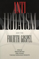 Anti-Judaism and the Fourth Gospel