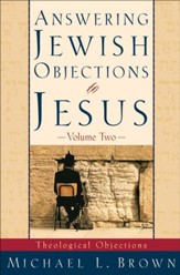 Answering Jewish Objections to Jesus: Theological Objections - eBook