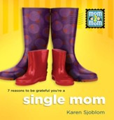 7 Reasons to be Grateful You're a Single Mom - PDF Download [Download]