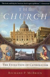 The Church: The Evolution of Catholicism