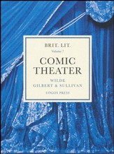 Brit Lit Volume 7 - Comic Theater: Wilde, Gilbert & Sullivan