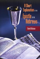 A Short Explanation of the Epistle to the Hebrews