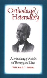 Orthodoxy and Heterodoxy: Articles on Theology & Ethics