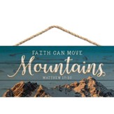 Faith Can Move Mountains, Hanging Sign
