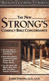 The New Strong's Compact Bible Concordance