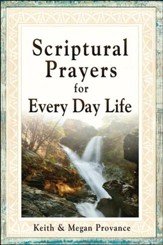 Scriptural Prayers For Every Day Life