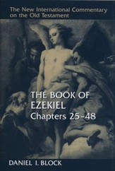 Book of Ezekiel, Chapters 25-48: New International Commentary on the Old Testament