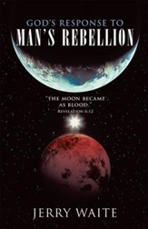 God's Response to Man's Rebellion - eBook