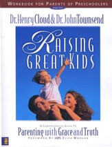 Raising Great Kids for Parents of Preschoolers Workbook