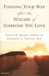 Finding Your Way after the Suicide of Someone You Love